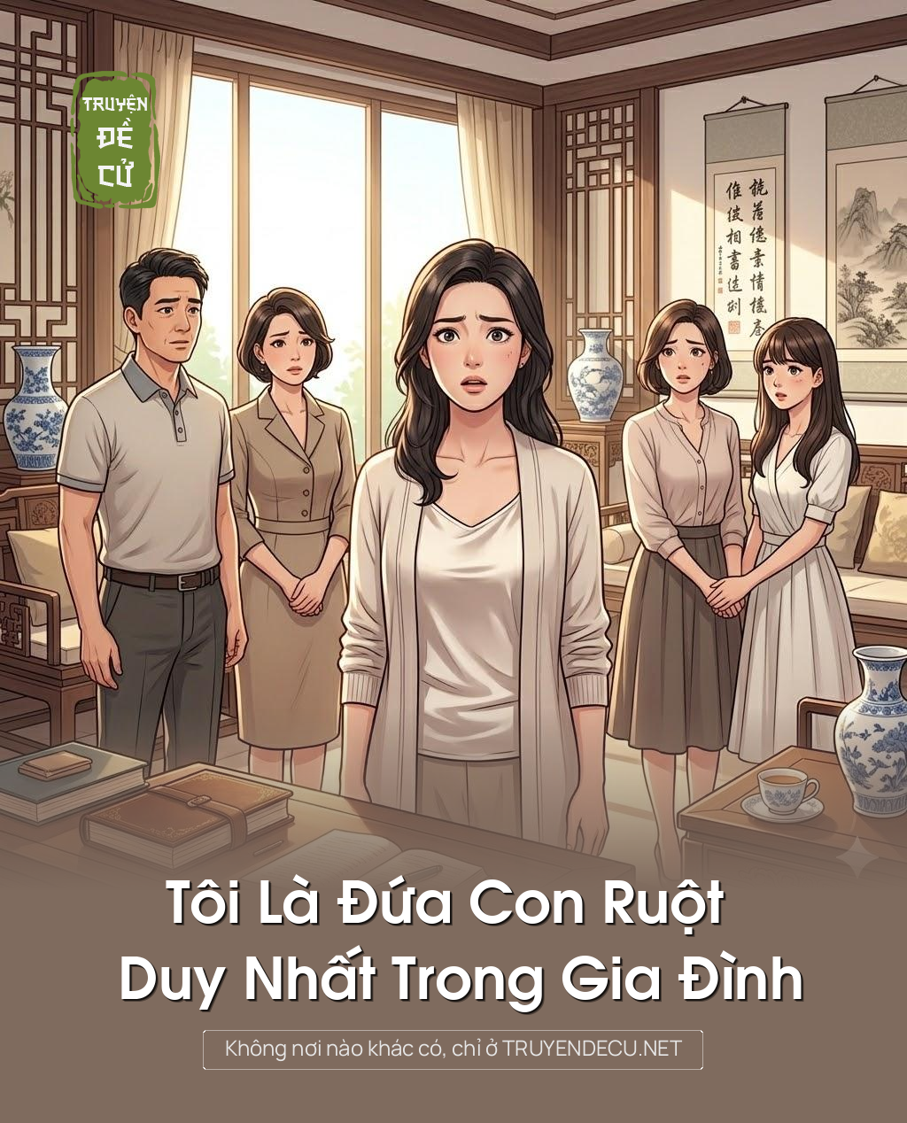 
                            Tôi Là Đứa Con Ruột Duy Nhất Trong Gia Đình