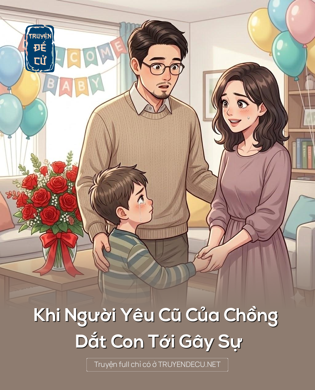 
                            Khi Người Yêu Cũ Của Chồng Dắt Con Tới Gây Sự