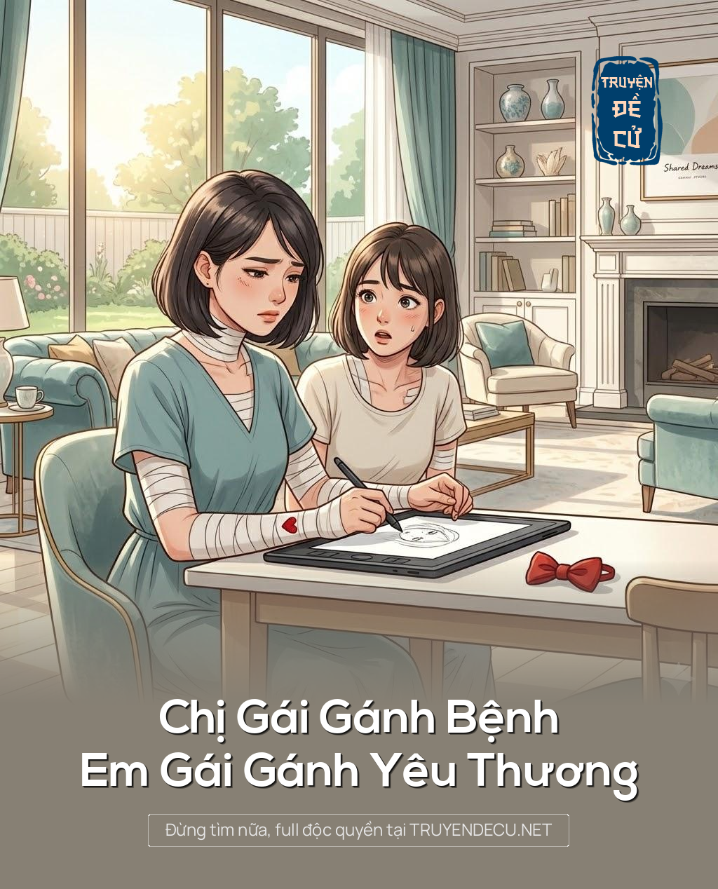 
                            Chị Gái Gánh Bệnh, Em Gái Gánh Yêu Thương