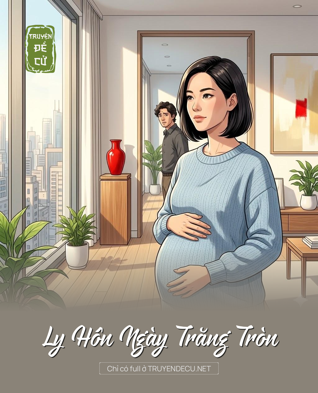 
                            Ly Hôn Ngày Trăng Tròn