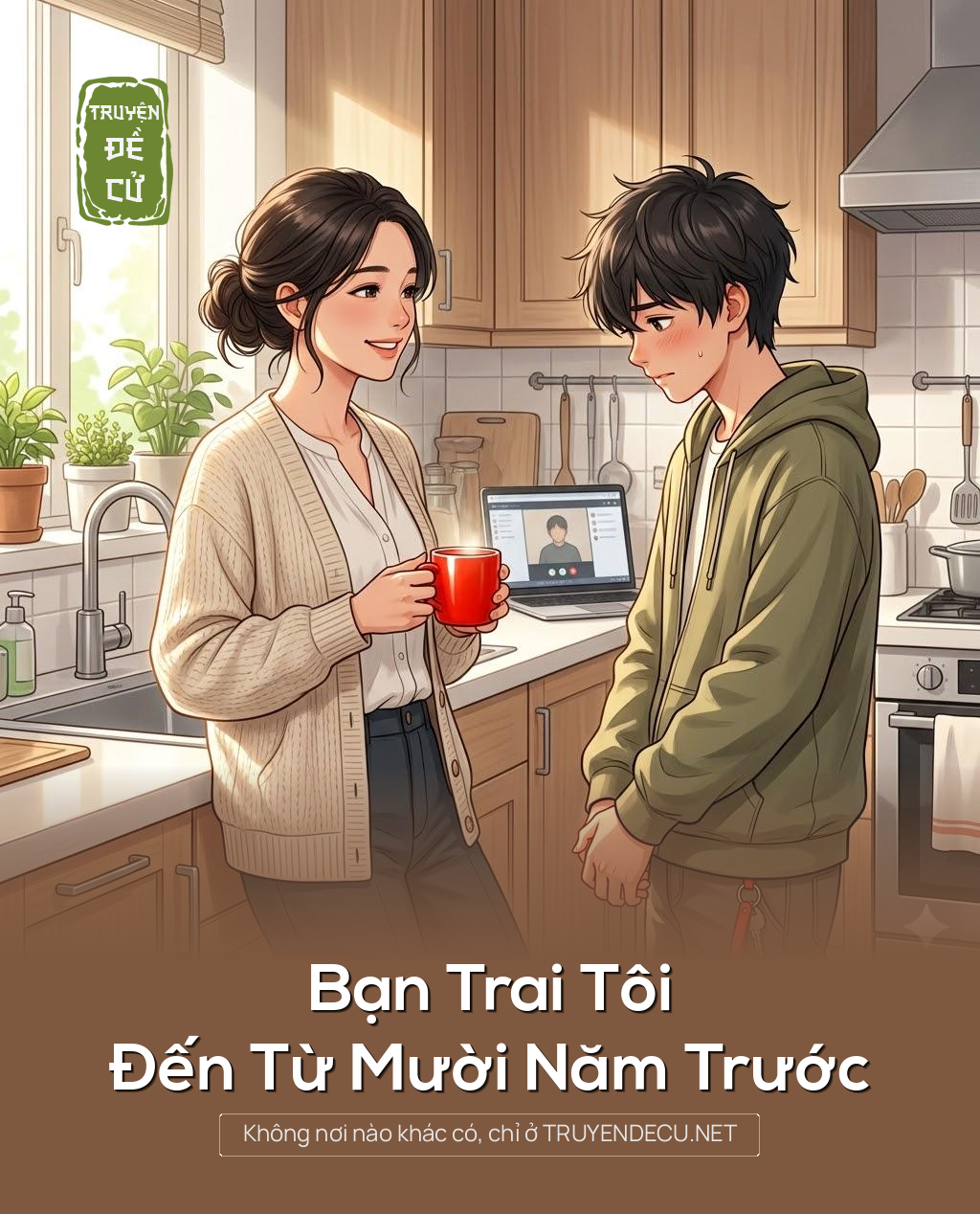 
                            Bạn Trai Tôi Đến Từ Mười Năm Trước