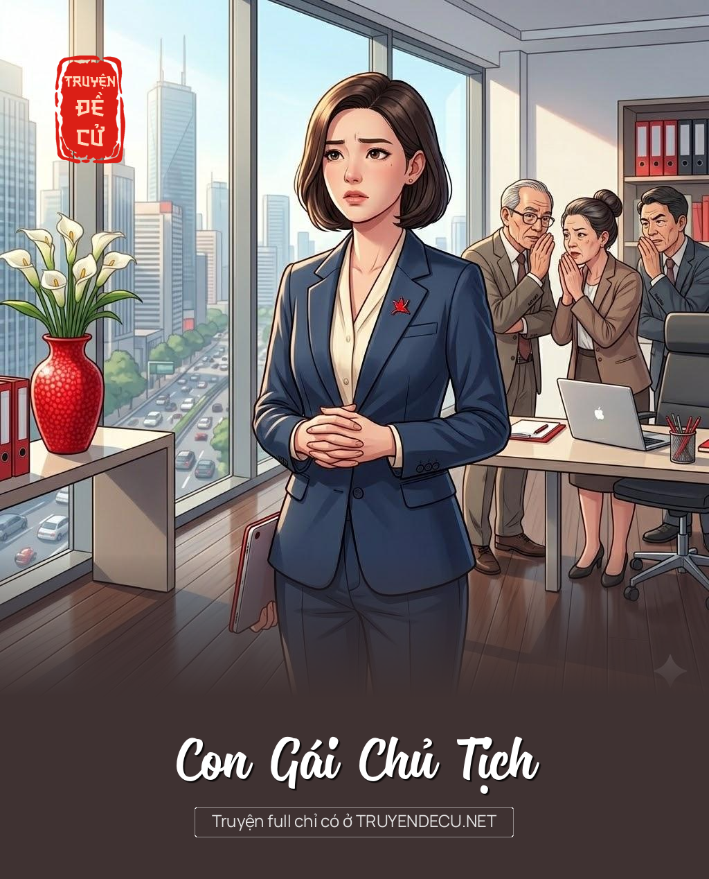
                            Con Gái Chủ Tịch