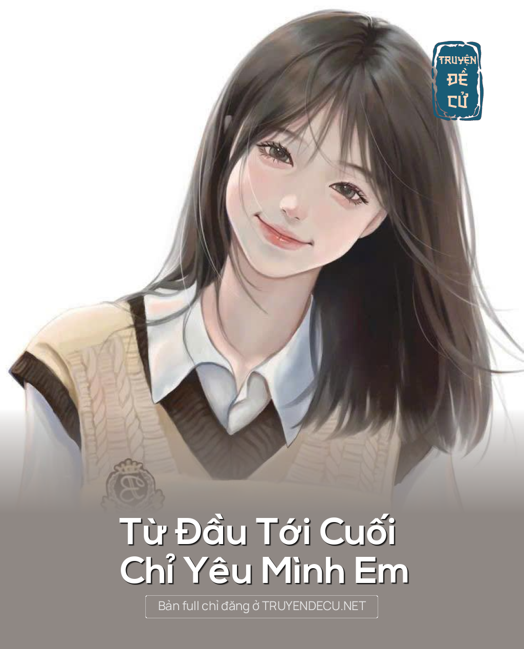 
                            Từ Đầu Tới Cuối Chỉ Yêu Mình Em