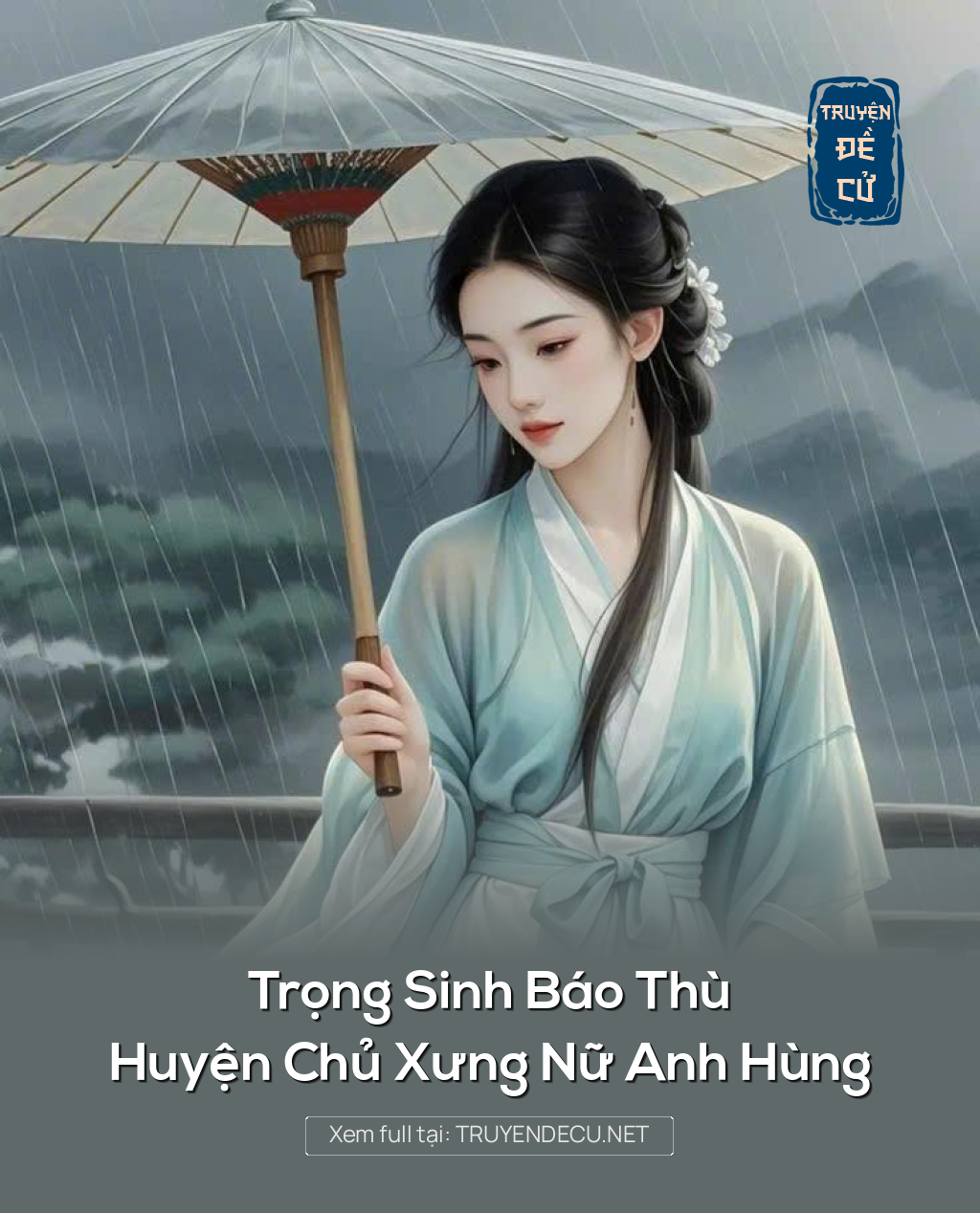 Trọng Sinh Báo Thù Huyện Chủ Xưng Nữ Anh Hùng
