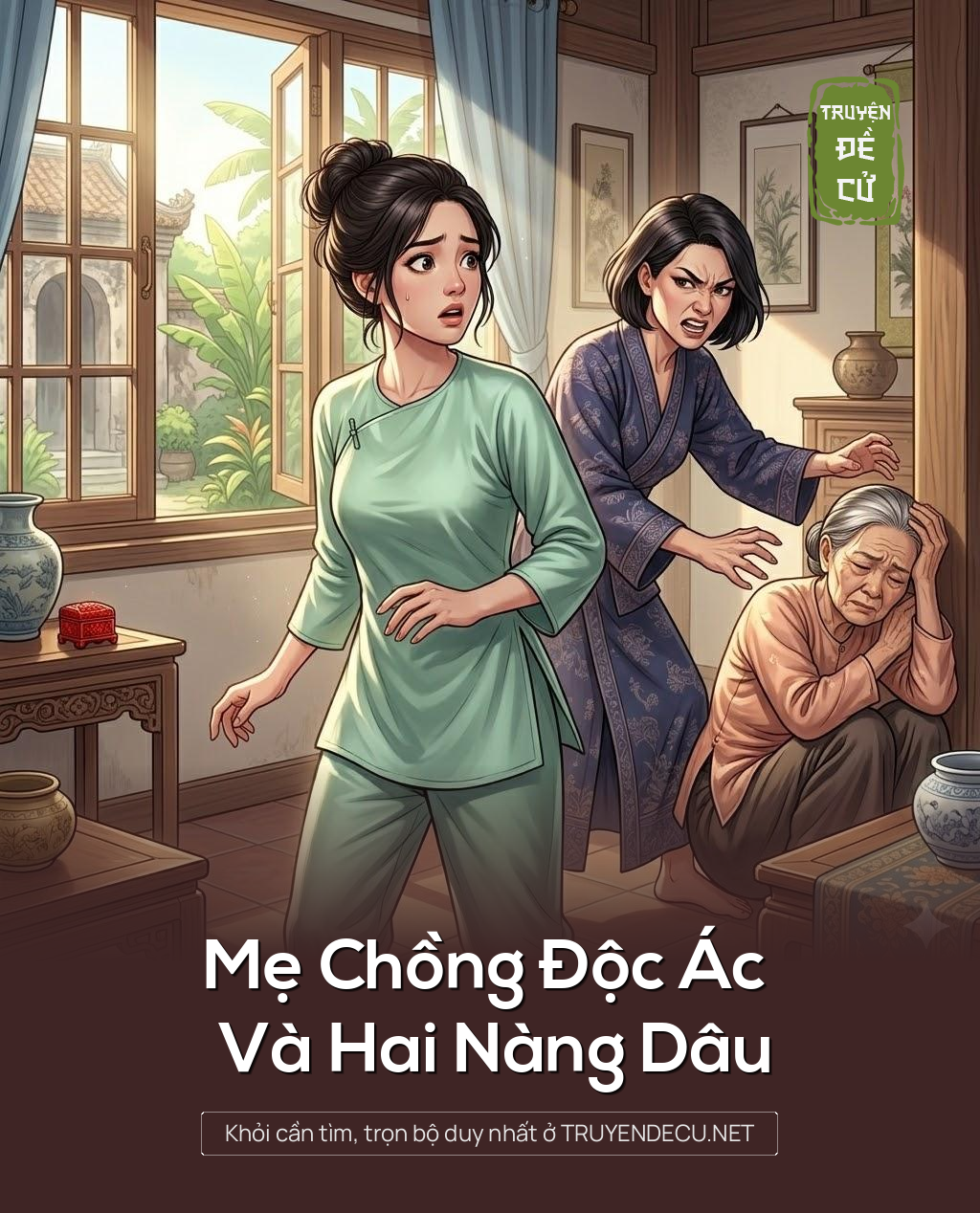 
                            Mẹ Chồng Độc Ác Và Hai Nàng Dâu