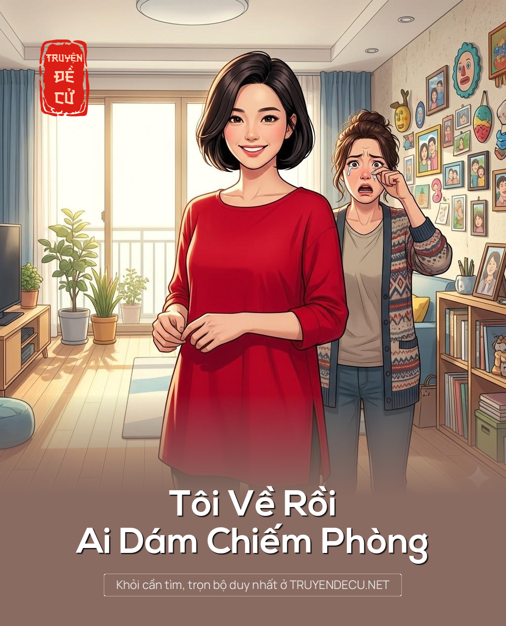 
                            Tôi Về Rồi, Ai Dám Chiếm Phòng