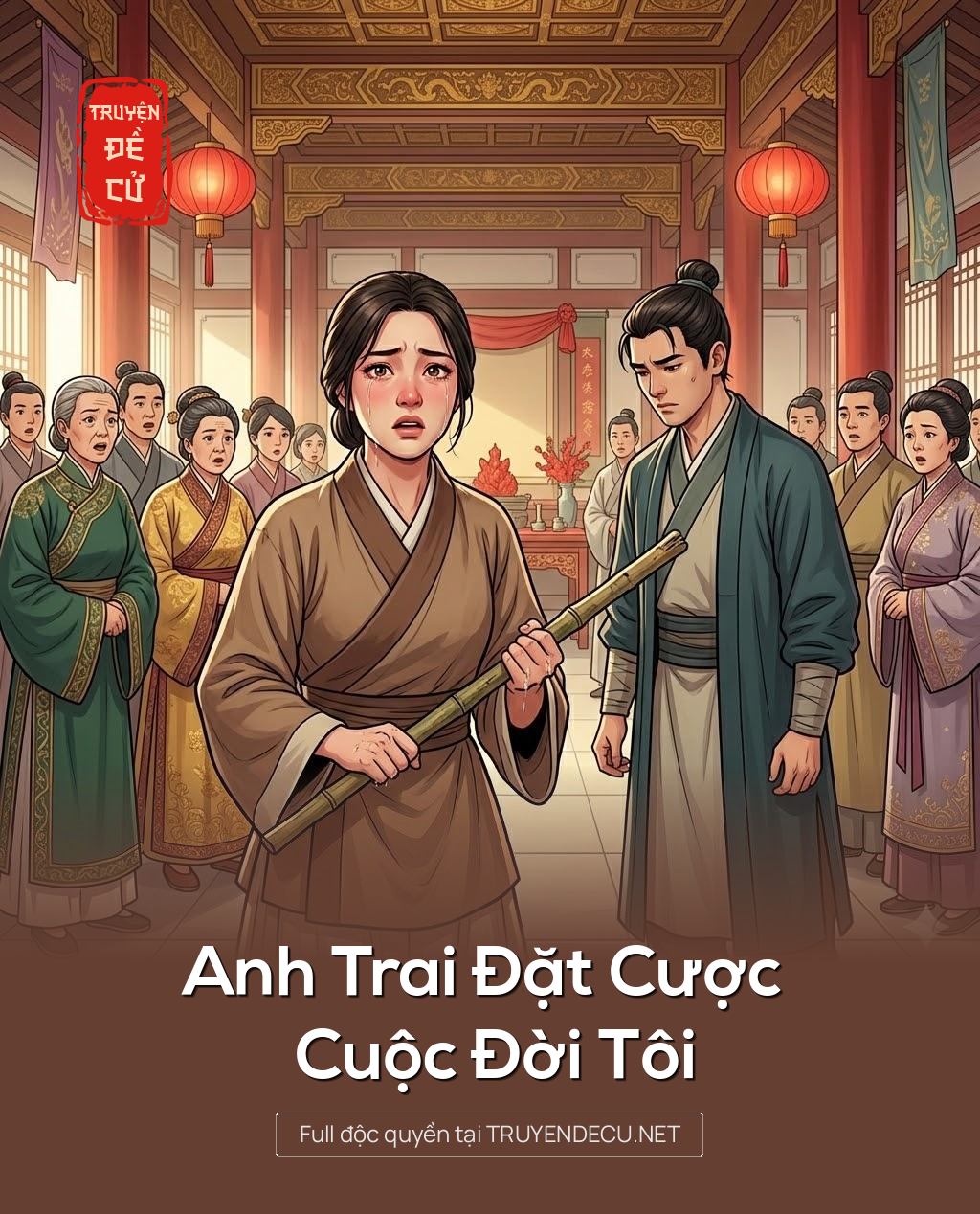 
                            Anh Trai Đặt Cược Cuộc Đời Tôi