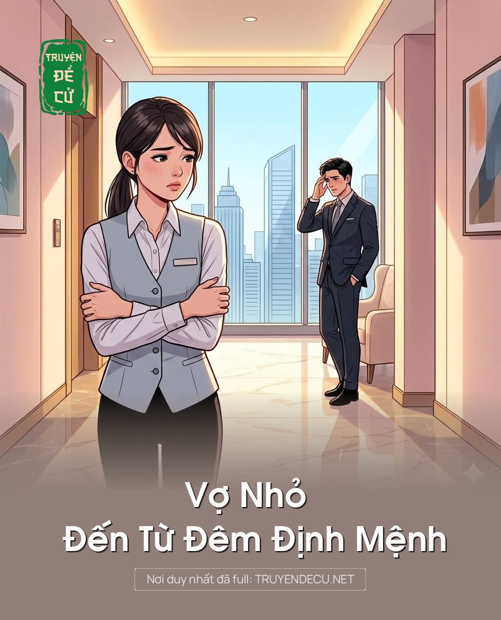 
                            Vợ Nhỏ Đến Từ Đêm Định Mệnh