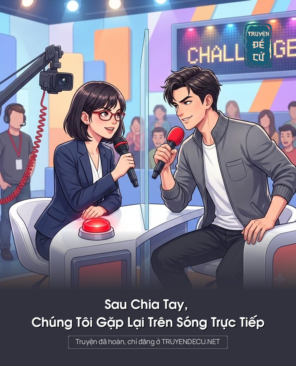 
                            Sau Chia Tay, Chúng Tôi Gặp Lại Trên Sóng Trực Tiếp