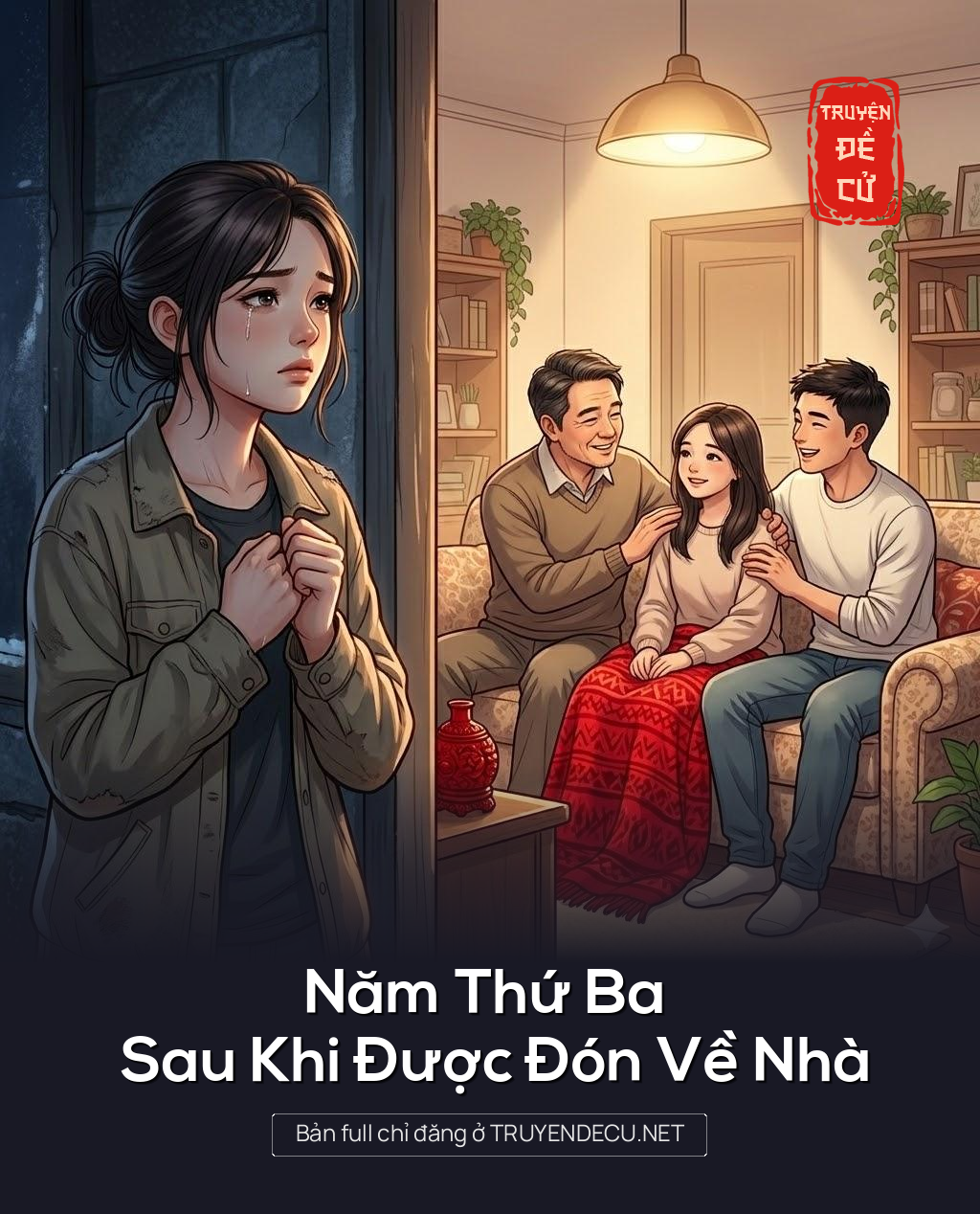
                            Năm Thứ Ba Sau Khi Được Đón Về Nhà