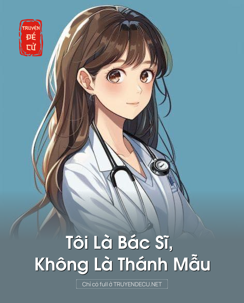 Tôi Là Bác Sĩ, Không Là Thánh Mẫu