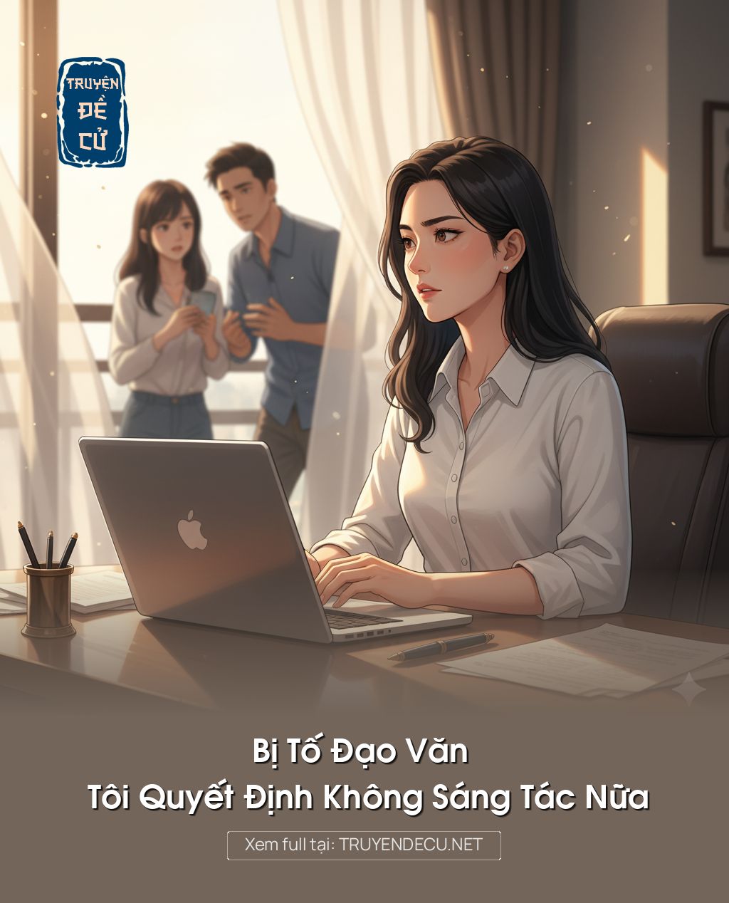 Bị Tố Đạo Văn Tôi Quyết Định Không Sáng Tác Nữa