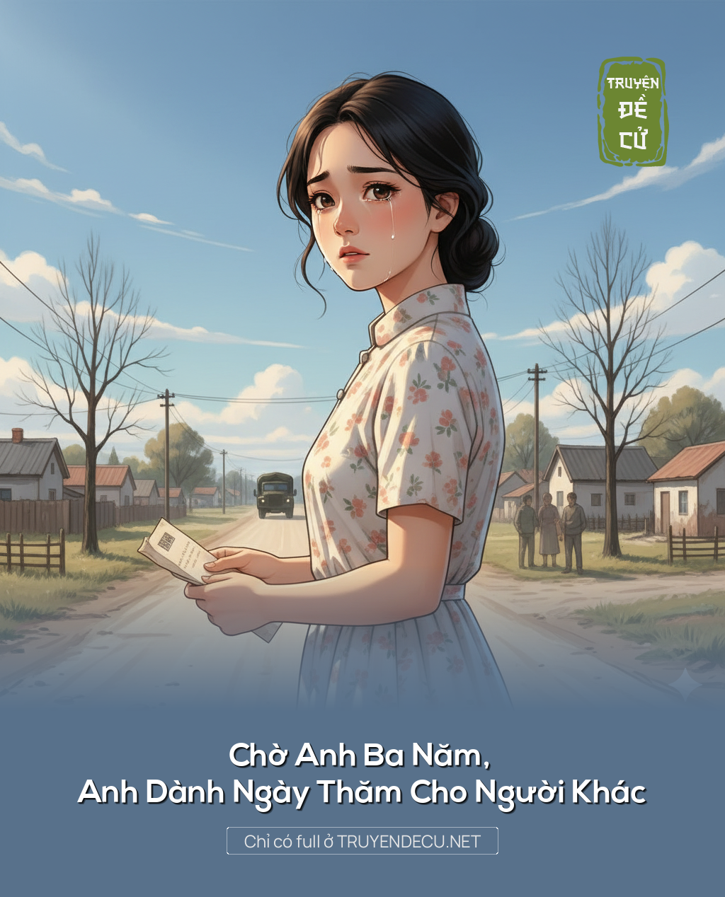 
                            Chờ Anh Ba Năm, Anh Dành Ngày Thăm Cho Người Khác