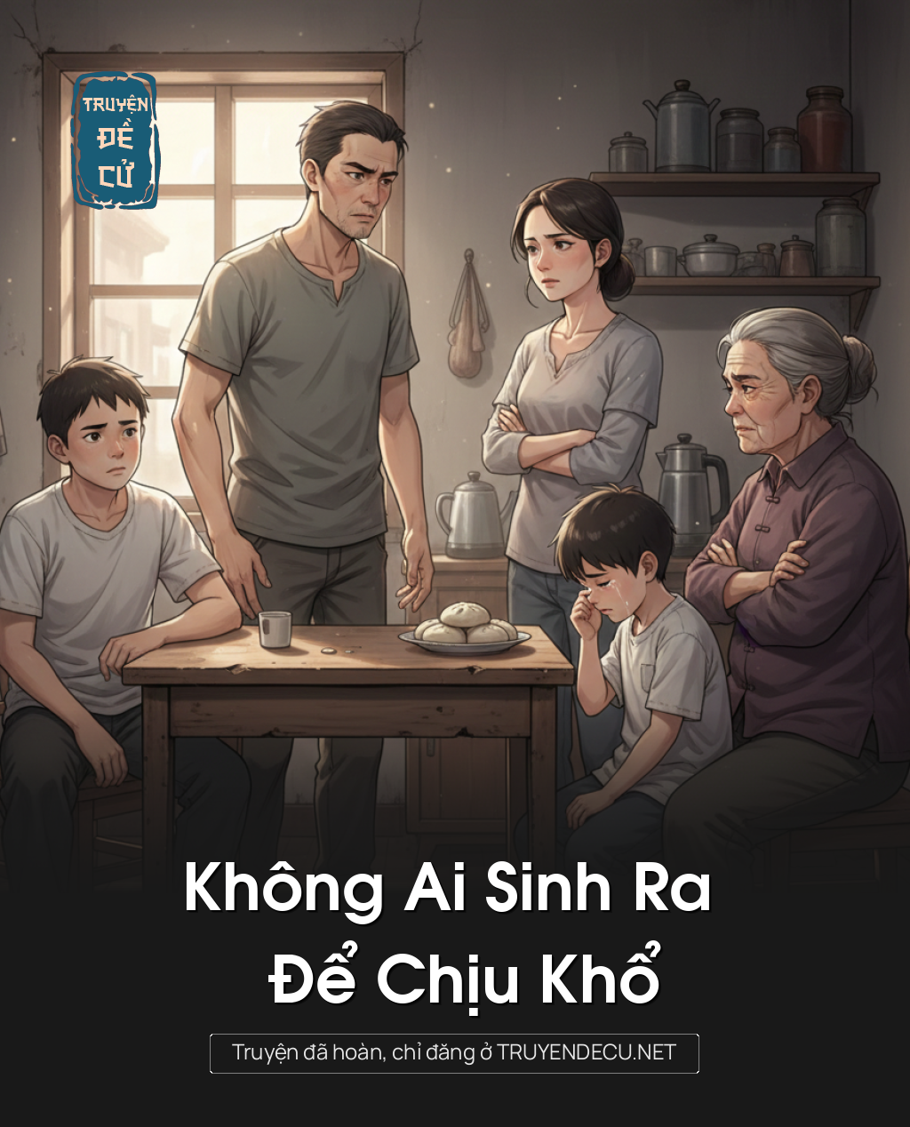 
                            Không Ai Sinh Ra Để Chịu Khổ