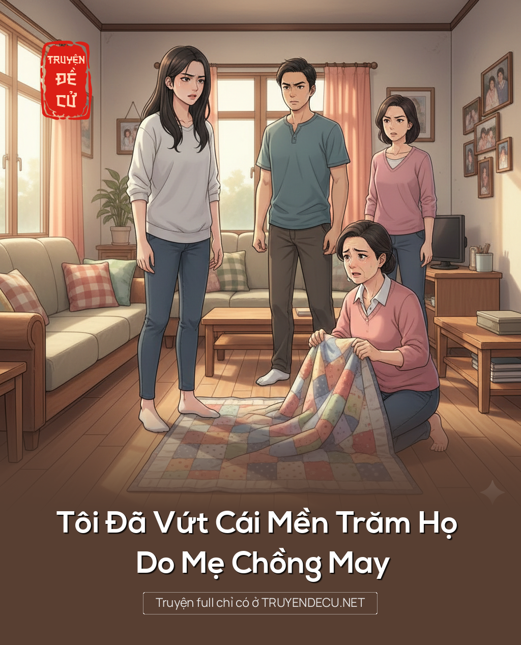 Tôi Đã Vứt Cái Mền Trăm Họ Do Mẹ Chồng May