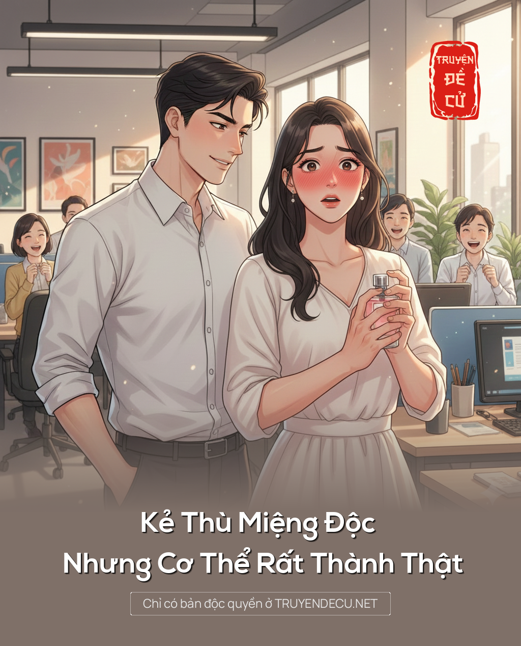 
                            Kẻ Thù Miệng Độc Nhưng Cơ Thể Rất Thành Thật