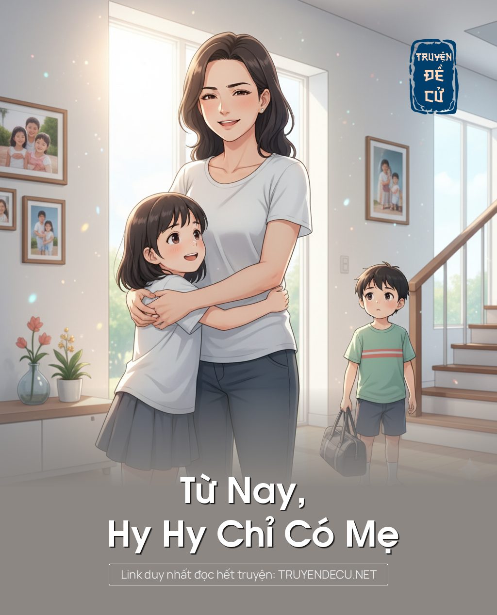 
                            Từ Nay, Hy Hy Chỉ Có Mẹ