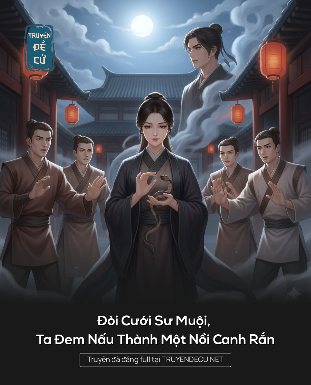 
                            Đòi Cưới Sư Muội, Ta Đem Nấu Thành Một Nồi Canh Rắn