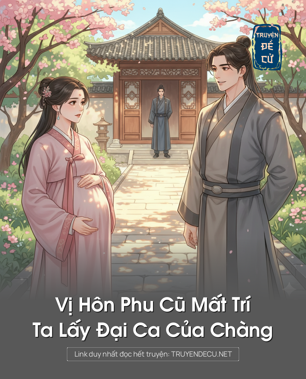 
                            Vị Hôn Phu Cũ Mất Trí, Ta Lấy Đại Ca Của Chàng