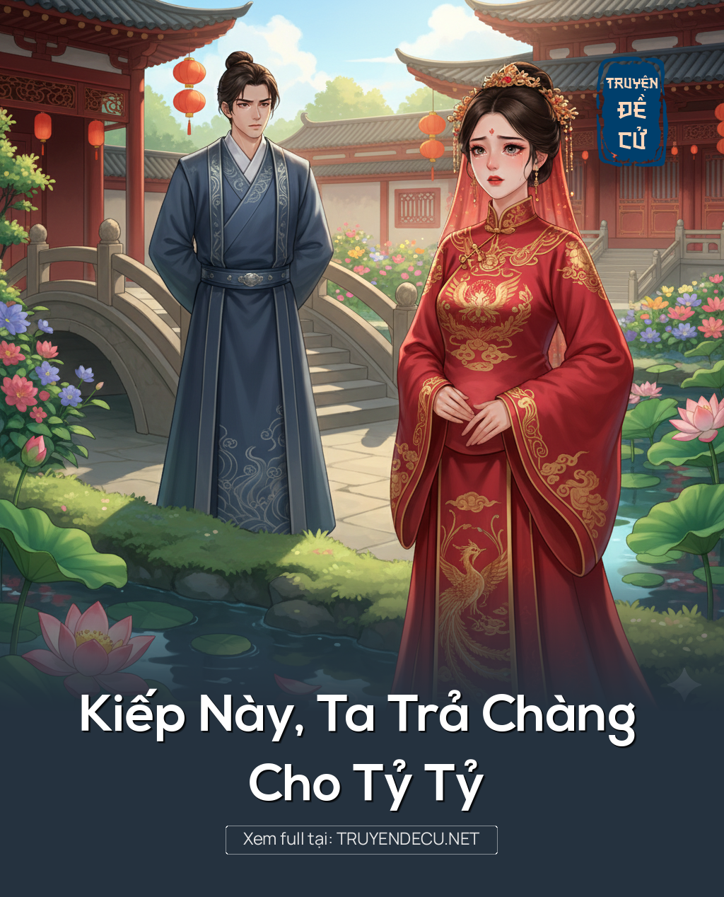 
                            Kiếp Này, Ta Trả Chàng Cho Tỷ Tỷ