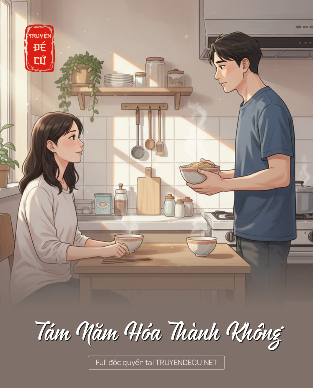 
                            Tám Năm Hóa Thành Không