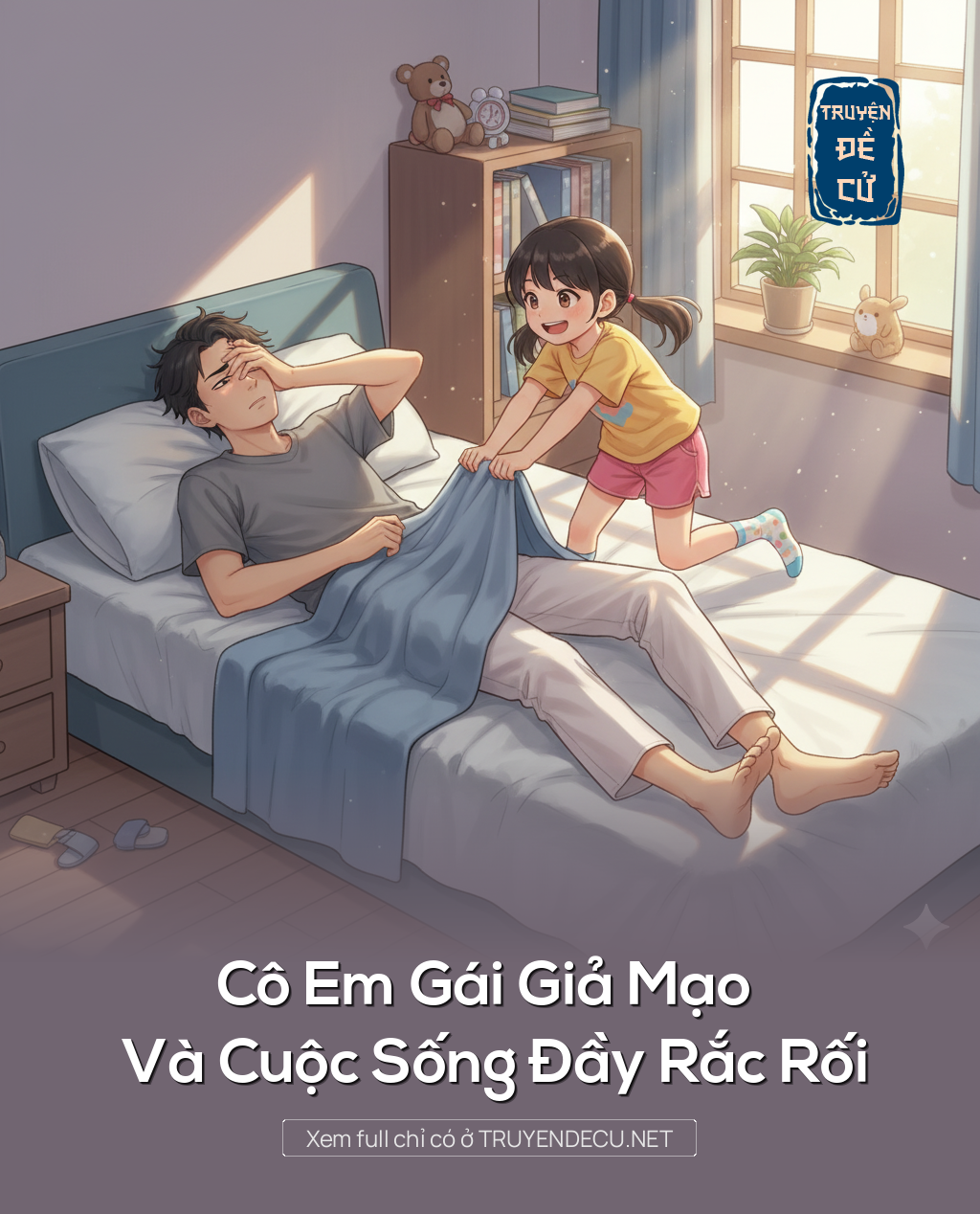 Cô Em Gái Giả Mạo Và Cuộc Sống Đầy Rắc Rối