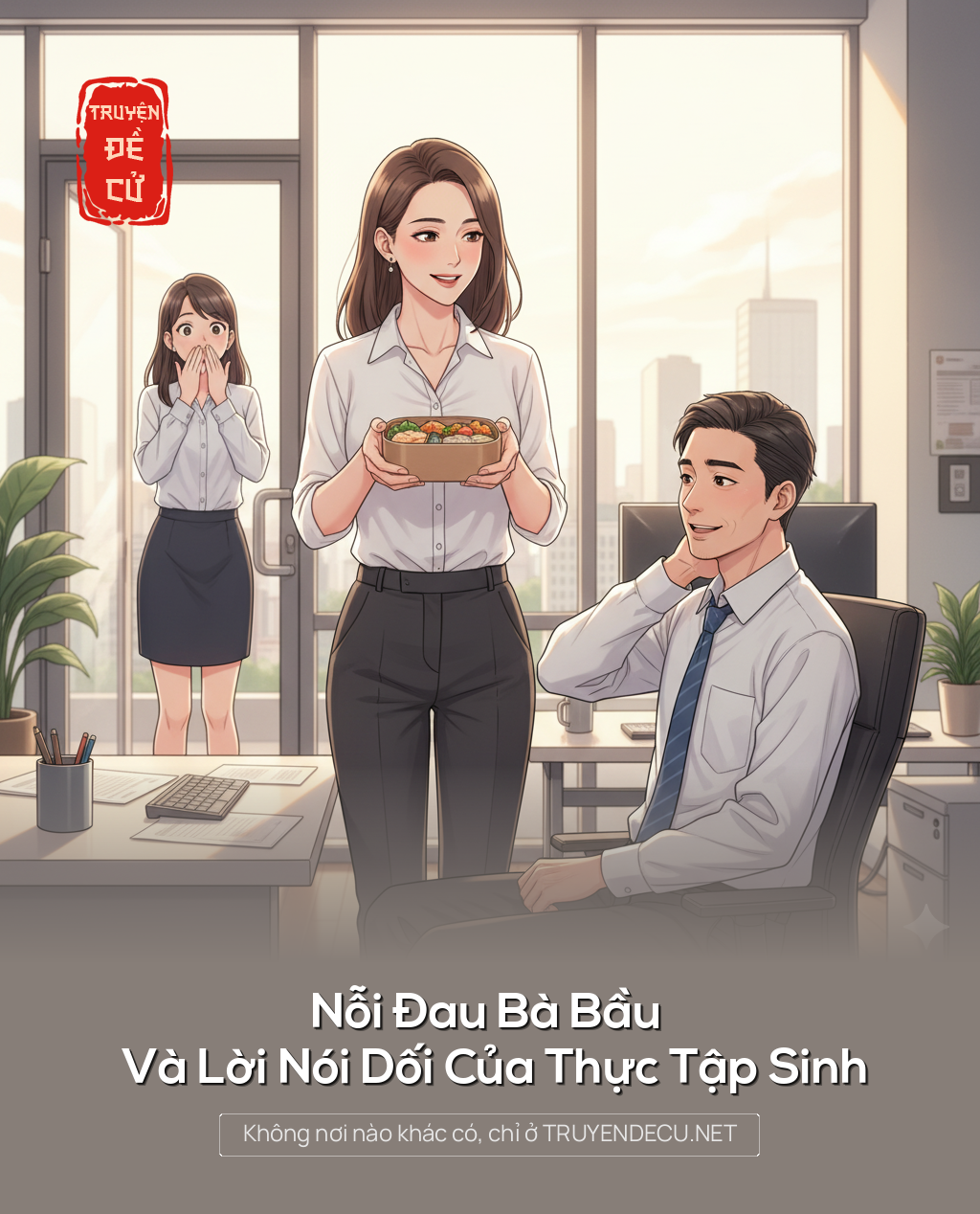 Nỗi Đau Bà Bầu Và Lời Nói Dối Của Thực Tập Sinh