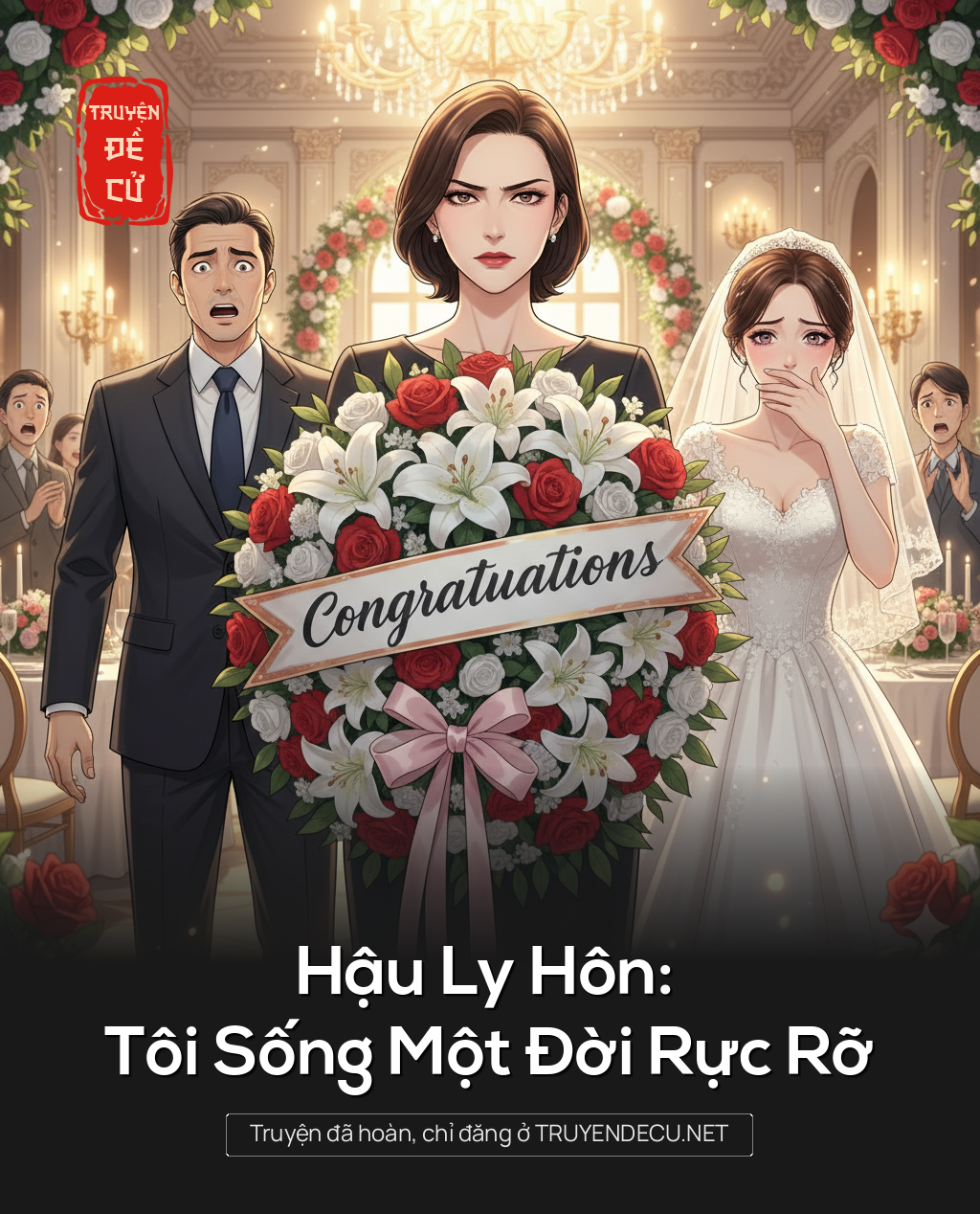 Hậu Ly Hôn: Tôi Sống Một Đời Rực Rỡ