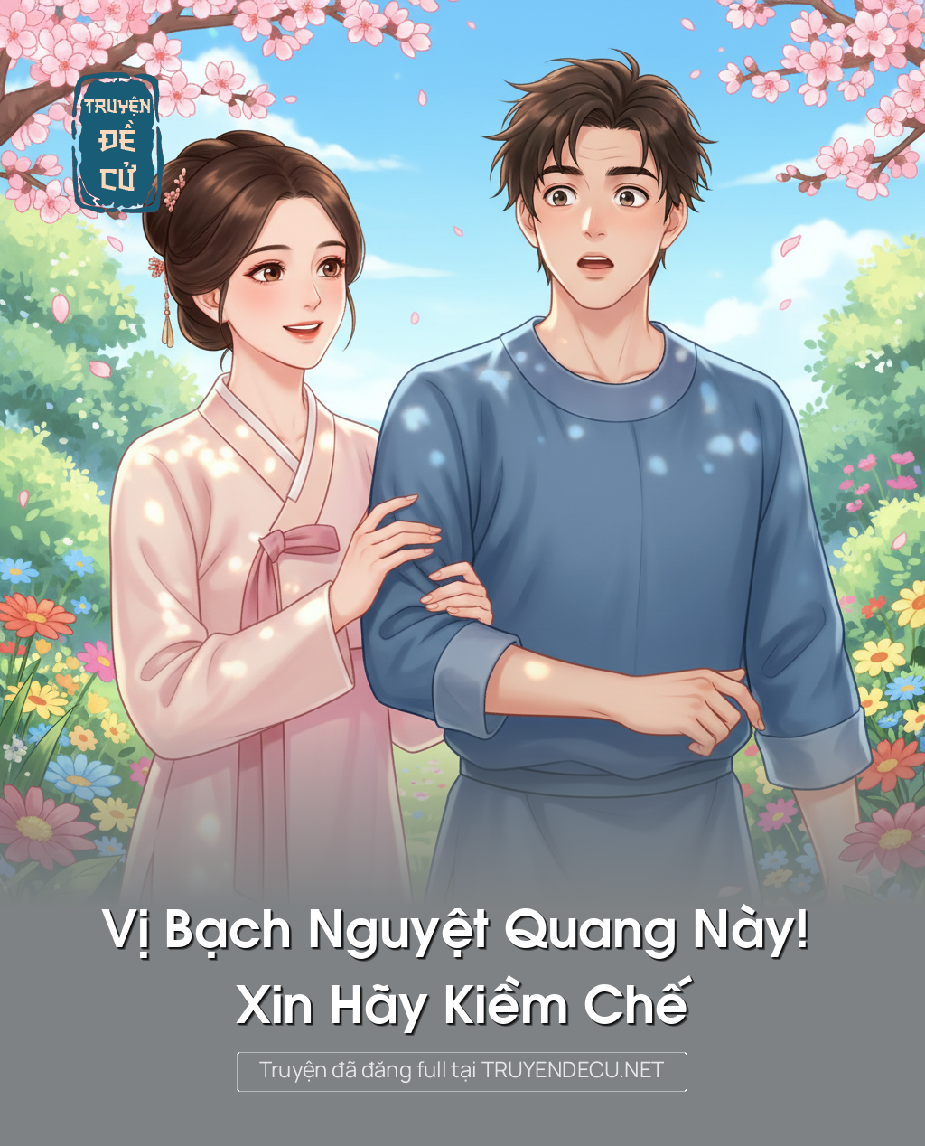 Vị Bạch Nguyệt Quang Này! Xin Hãy Kiềm Chế