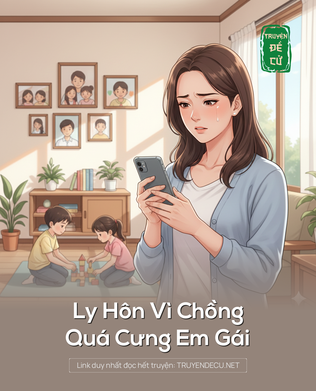 
                            Ly Hôn Vì Chồng Quá Cưng Em Gái
