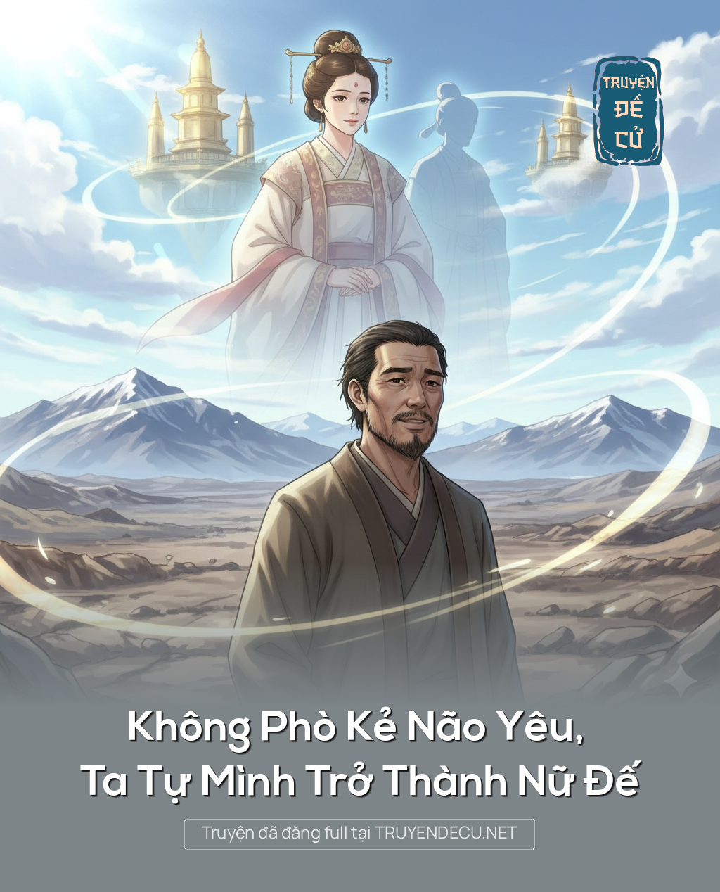 
                            Không Phò Kẻ Não Yêu, Ta Tự Mình Trở Thành Nữ Đế