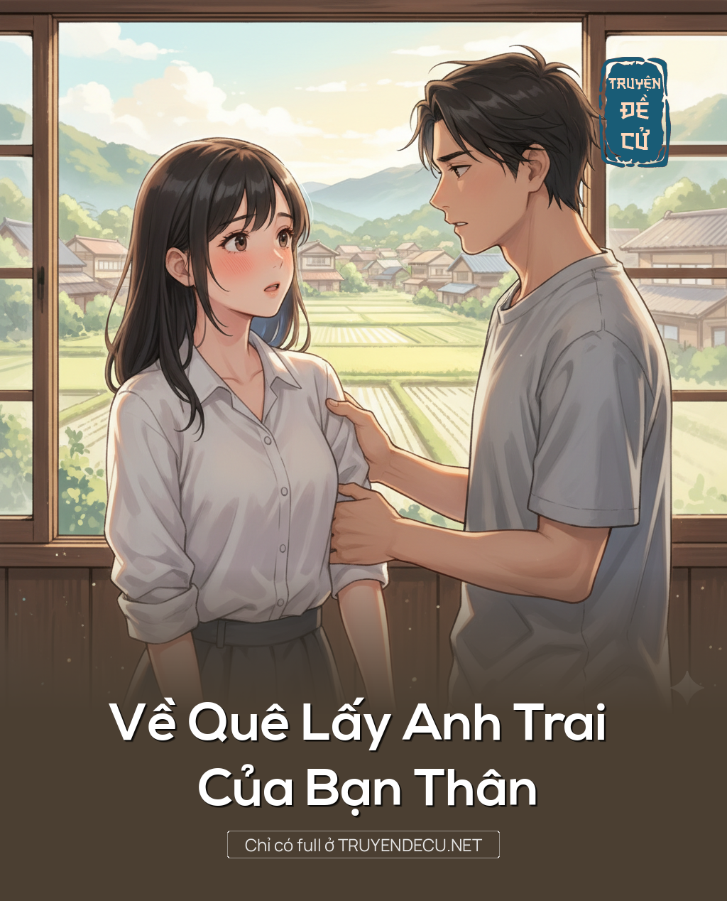 Về Quê Lấy Anh Trai Của Bạn Thân