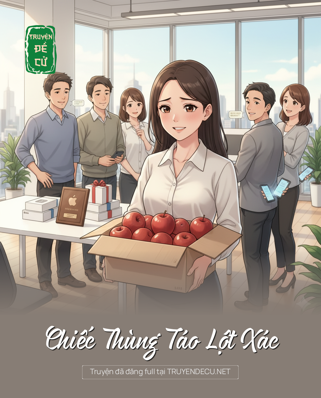 
                            Chiếc Thùng Táo Lột Xác