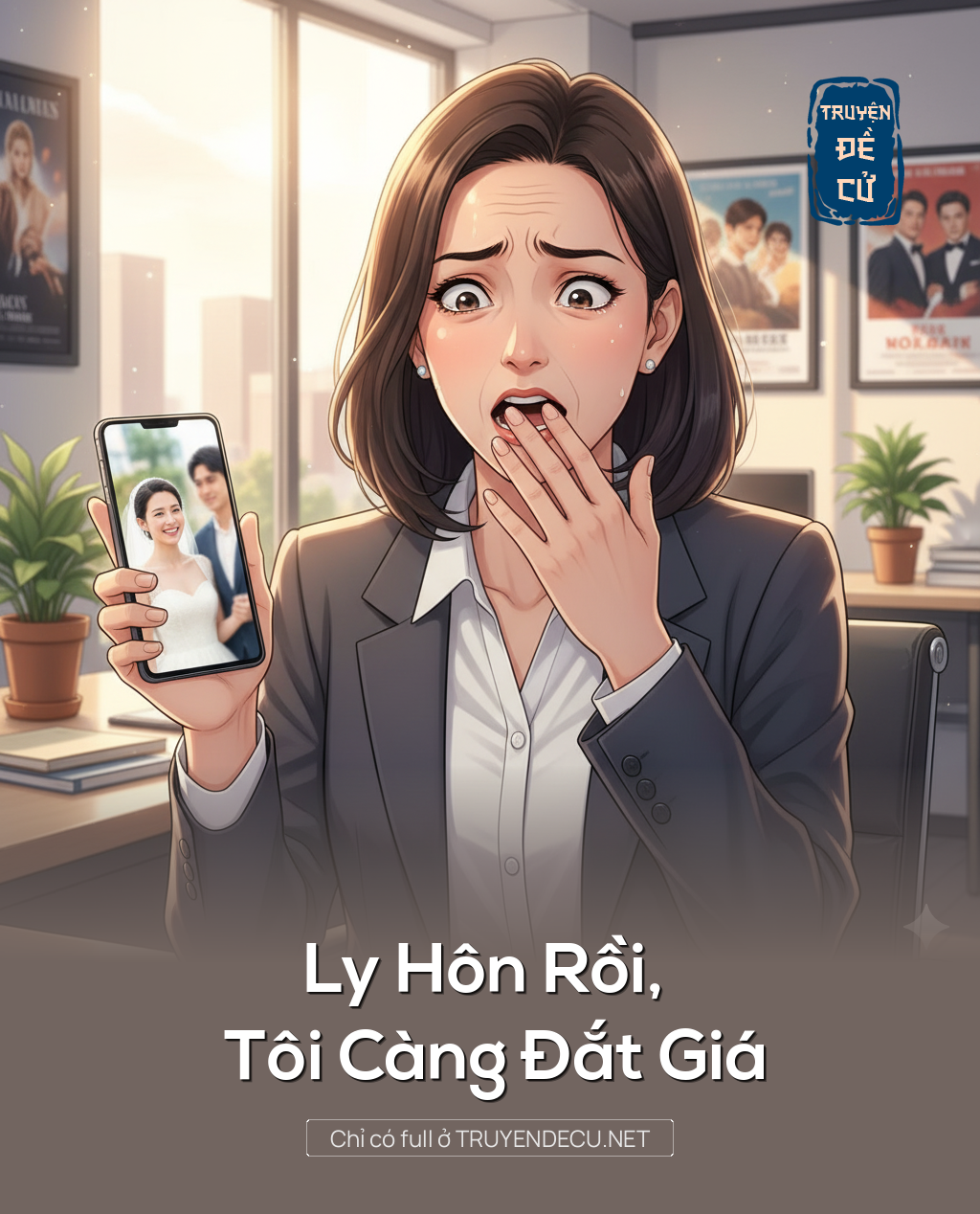 Ly Hôn Rồi, Tôi Càng Đắt Giá
