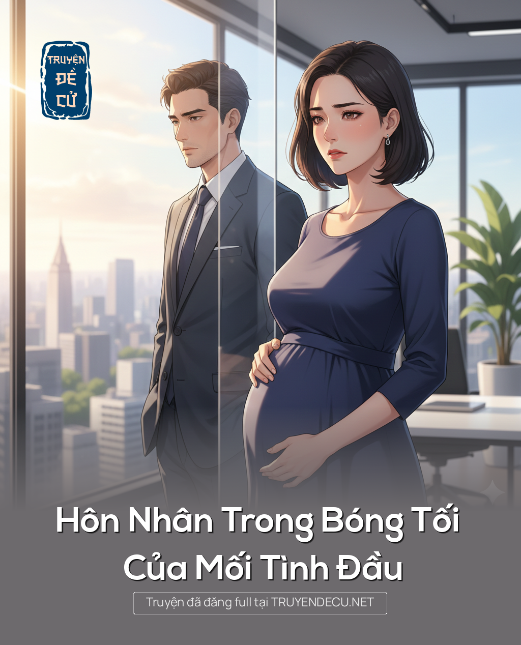 Hôn Nhân Trong Bóng Tối Của Mối Tình Đầu