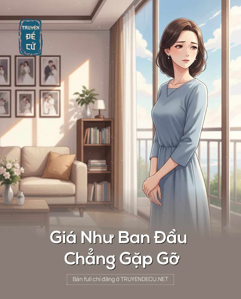
                            Giá Như Ban Đầu Chẳng Gặp Gỡ