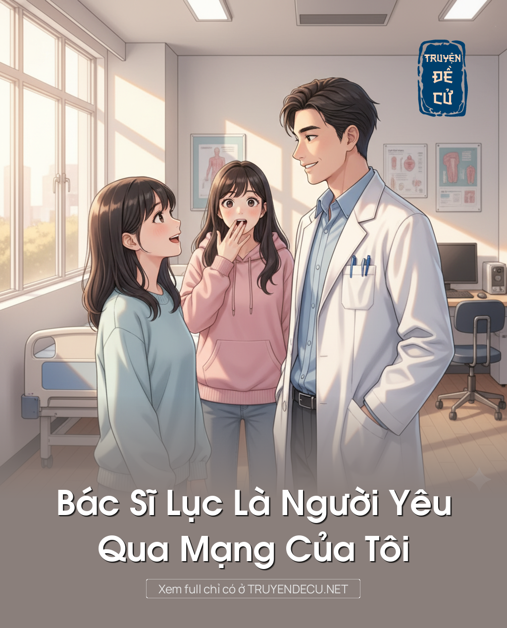 Bác Sĩ Lục Là Người Yêu Qua Mạng Của Tôi