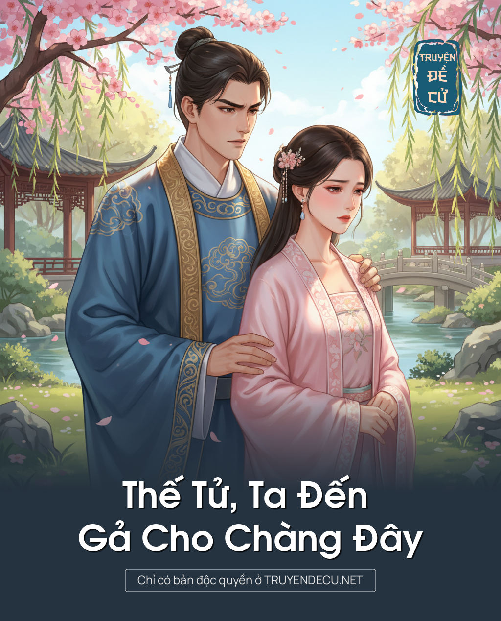 Thế Tử, Ta Đến Gả Cho Chàng Đây
