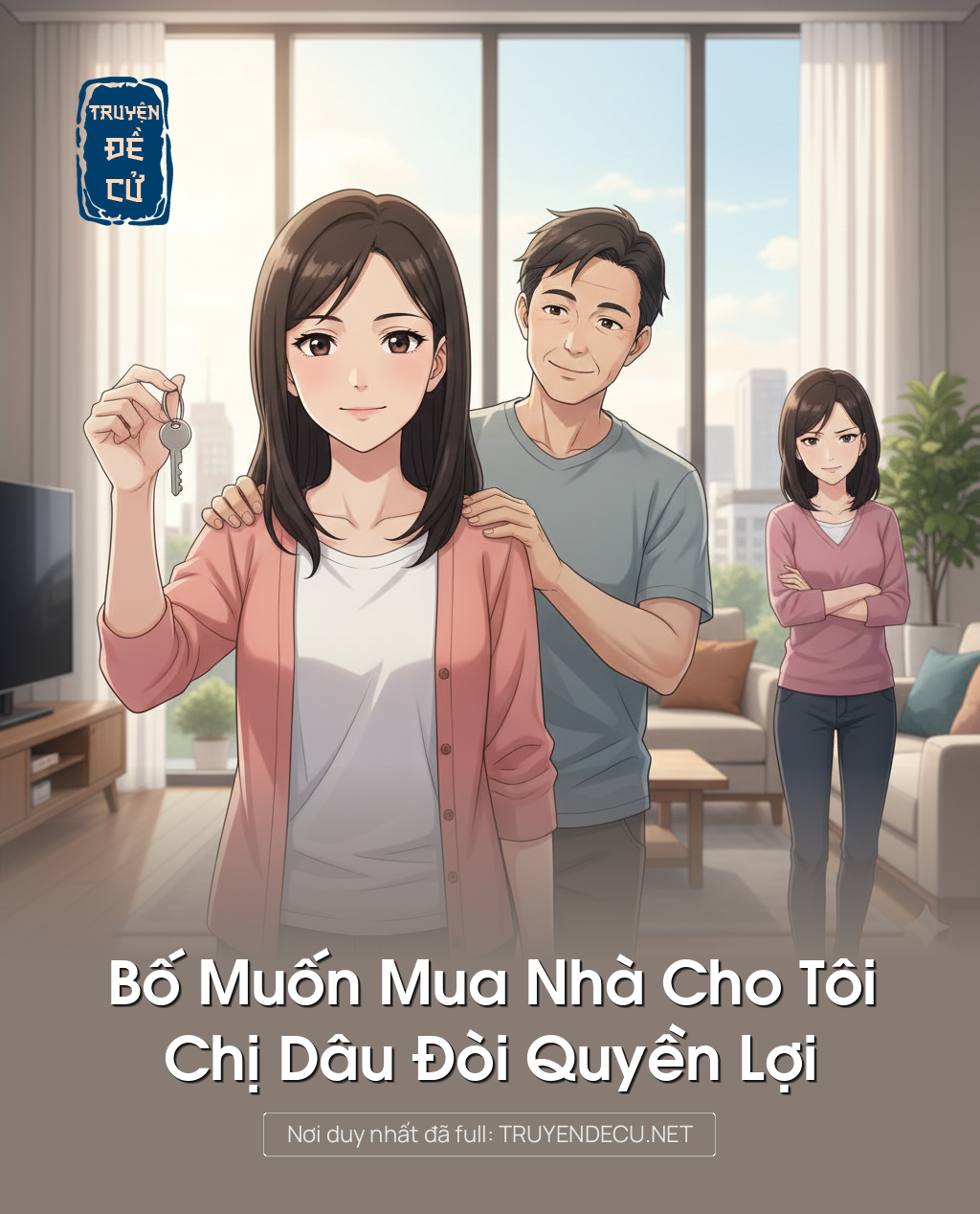 
                            Bố Muốn Mua Nhà Cho Tôi, Chị Dâu Đòi Quyền Lợi