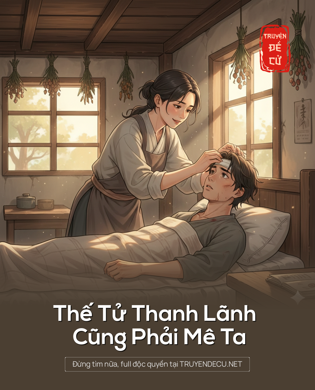 Thế Tử Thanh Lãnh Cũng Phải Mê Ta