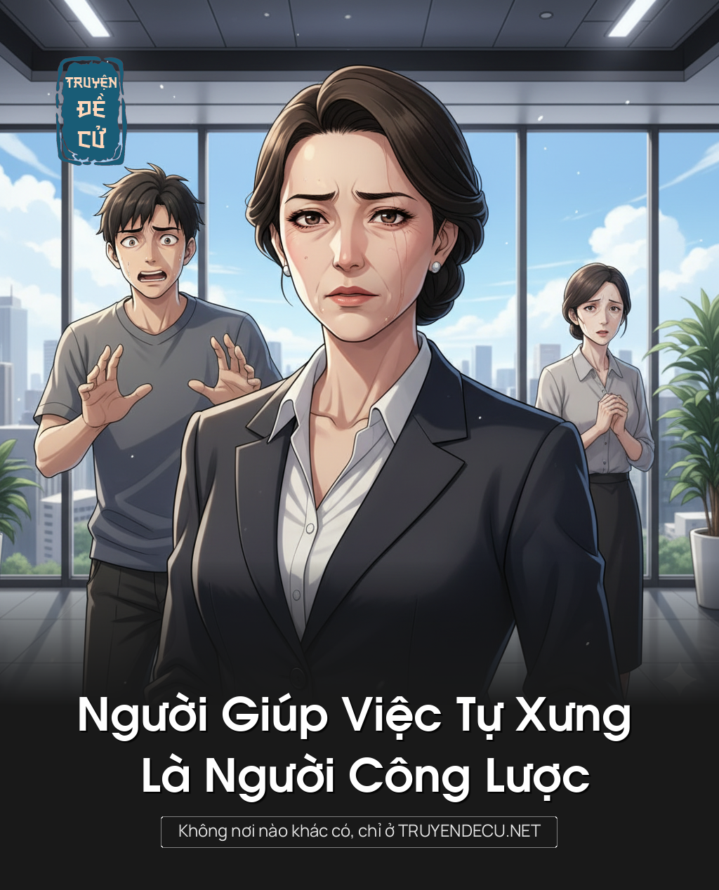 
                            Người Giúp Việc Tự Xưng Là Người Công Lược