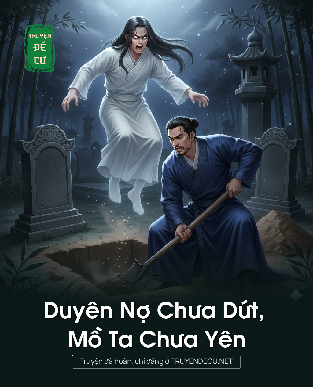 
                            Duyên Nợ Chưa Dứt, Mồ Ta Chưa Yên
