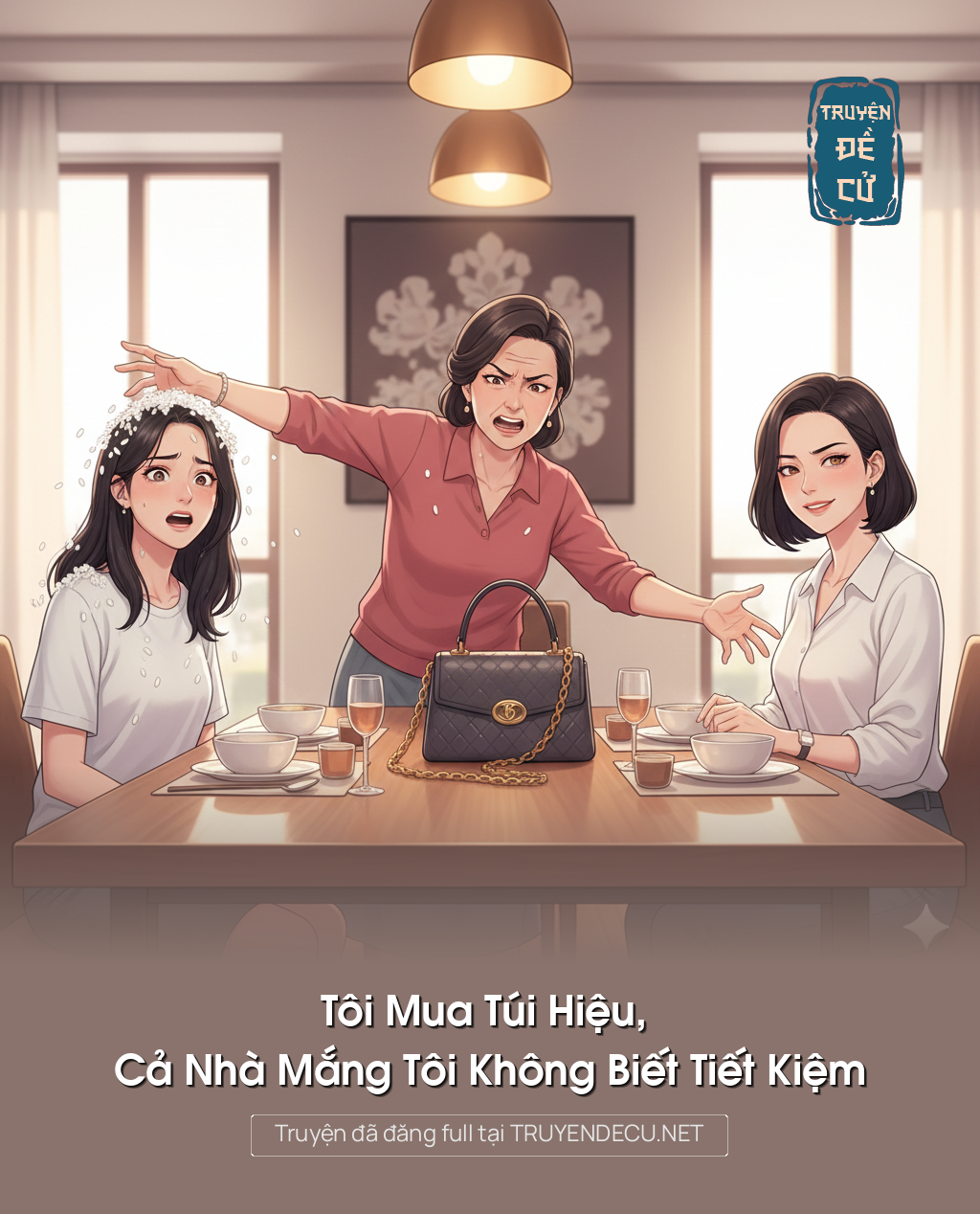 
                            Tôi Mua Túi Hiệu, Cả Nhà Mắng Tôi Không Biết Tiết Kiệm