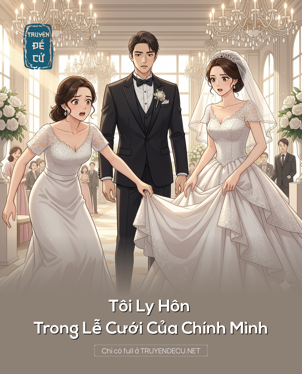
                            Tôi Ly Hôn Trong Lễ Cưới Của Chính Mình
