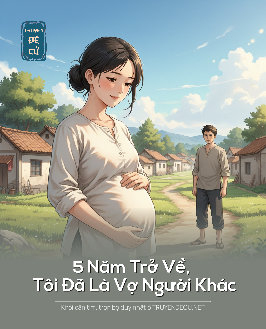 
                            5 Năm Trở Về, Tôi Đã Là Vợ Người Khác