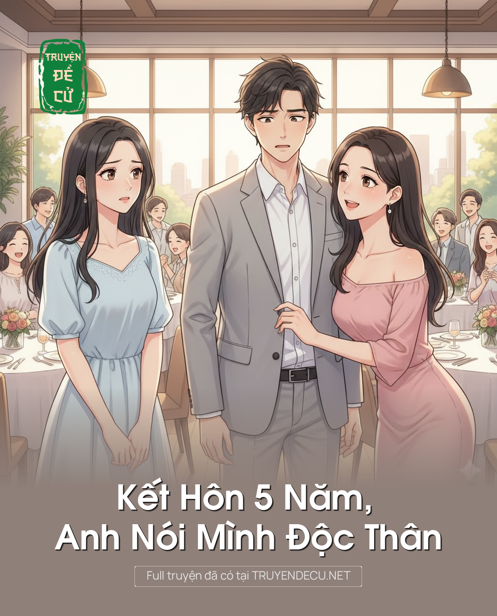 
                            Kết Hôn 5 Năm, Anh Nói Mình Độc Thân