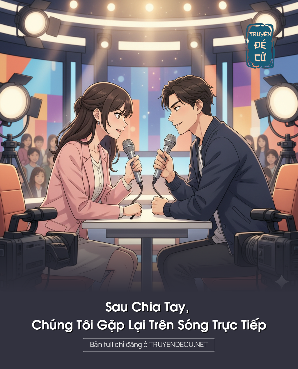 Sau Chia Tay, Chúng Tôi Gặp Lại Trên Sóng Trực Tiếp