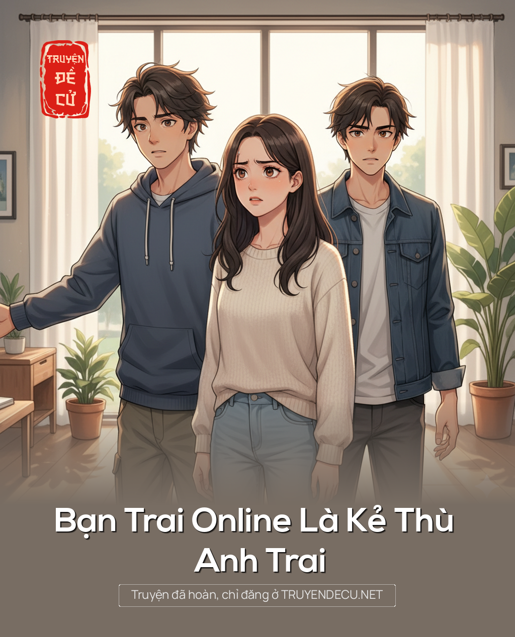 Bạn Trai Online Là Kẻ Thù Anh Trai