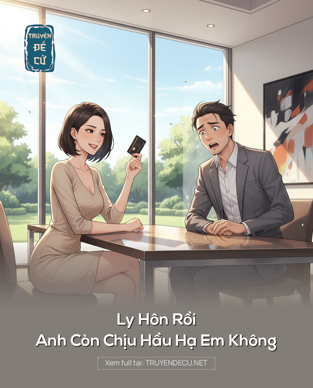 
                            Ly Hôn Rồi Anh Còn Chịu Hầu Hạ Em Không