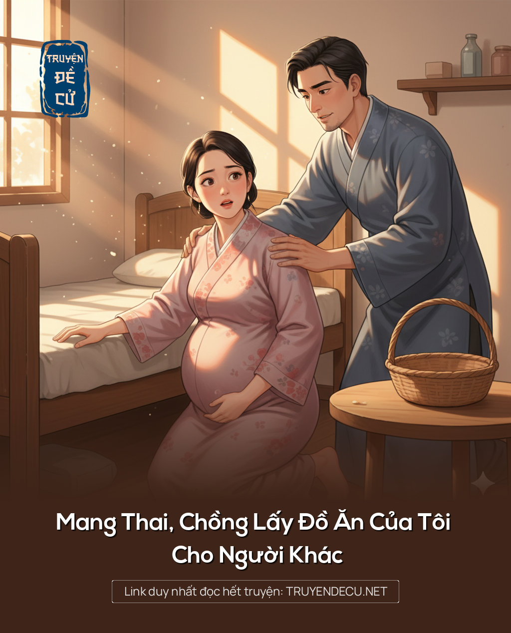 Mang Thai, Chồng Lấy Đồ Ăn Của Tôi Cho Người Khác